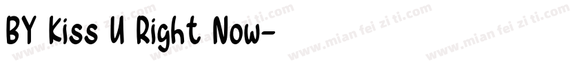 BY Kiss U Right Now字体转换